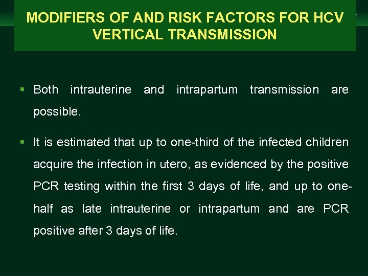 Management of Chronic Hepatitis B Virus Infection in Women of Reproductive Age MODIFIERS OF