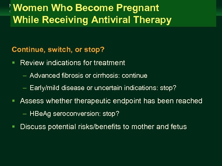 Women Who Become Pregnant While Receiving Antiviral Therapy Management of Chronic Hepatitis B Virus