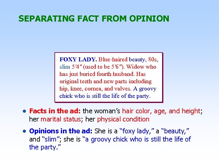 SEPARATING FACT FROM OPINION FOXY LADY. Blue-haired beauty, 80 s, slim 5'4