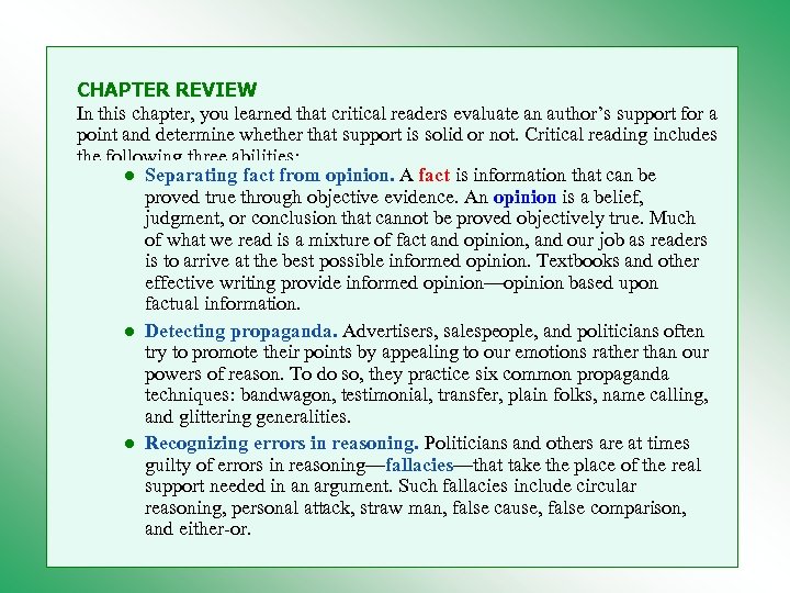 CHAPTER REVIEW In this chapter, you learned that critical readers evaluate an author’s support