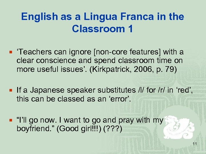 English as a Lingua Franca in the Classroom 1 ¡ ‘Teachers can ignore [non-core