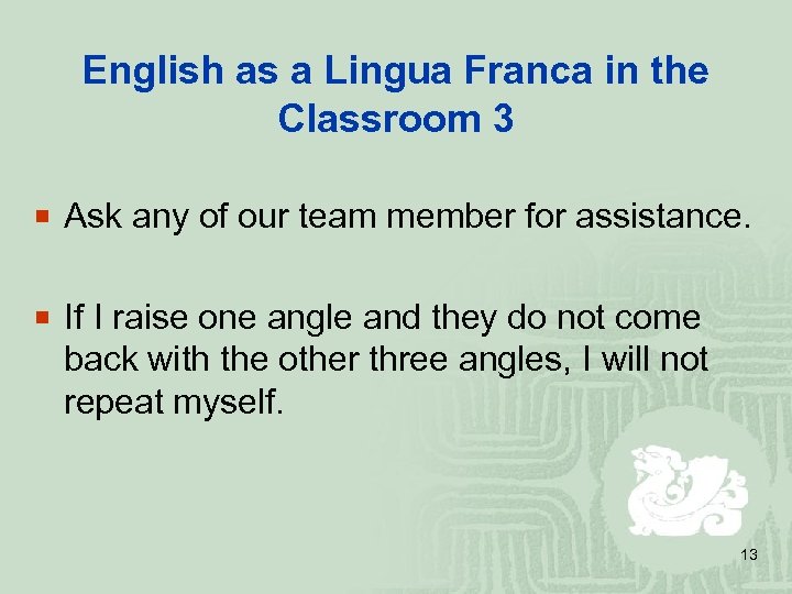 English as a Lingua Franca in the Classroom 3 ¡ Ask any of our