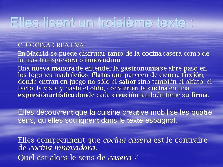 Elles lisent un troisième texte : C. COCINA CREATIVA En Madrid se puede disfrutar