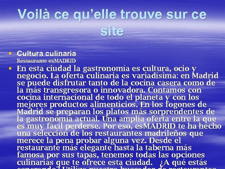Voilà ce qu’elle trouve sur ce site § Cultura culinaria Restaurante es. MADRID §