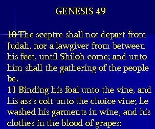 GENESIS 49 10 The sceptre shall not depart from Judah, nor a lawgiver from