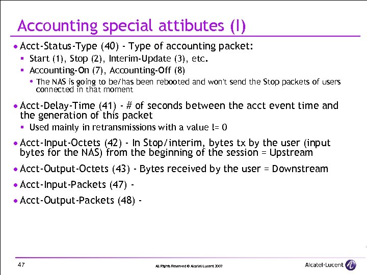 Accounting special attibutes (I) · Acct-Status-Type (40) - Type of accounting packet: § Start