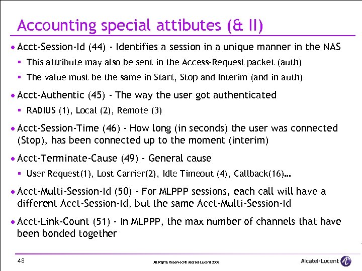 Accounting special attibutes (& II) · Acct-Session-Id (44) - Identifies a session in a