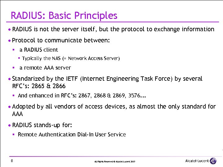 RADIUS: Basic Principles · RADIUS is not the server itself, but the protocol to