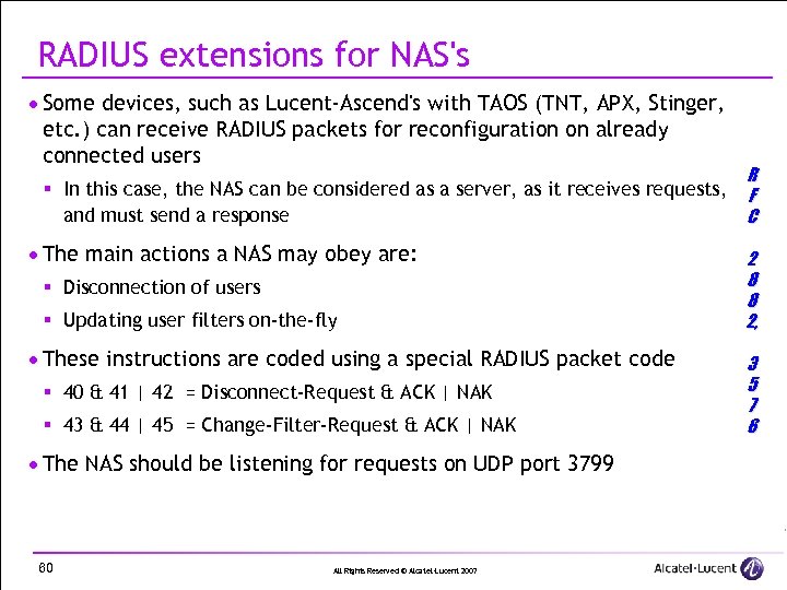 RADIUS extensions for NAS's · Some devices, such as Lucent-Ascend's with TAOS (TNT, APX,