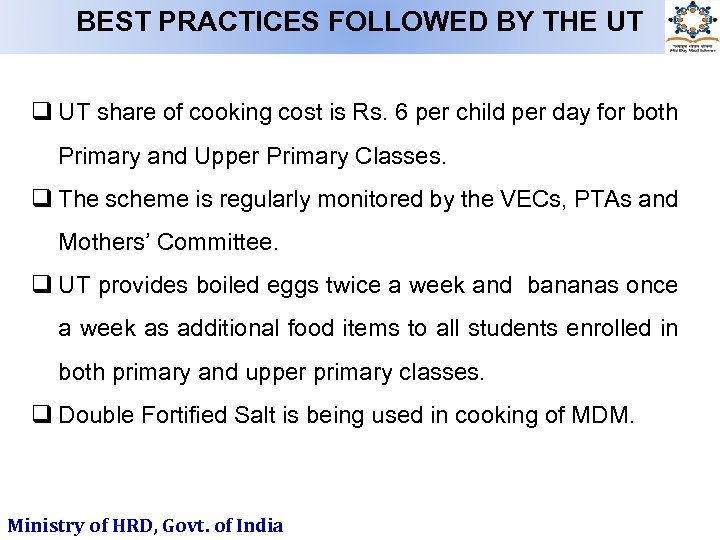 BEST PRACTICES FOLLOWED BY THE UT share of cooking cost is Rs. 6 per