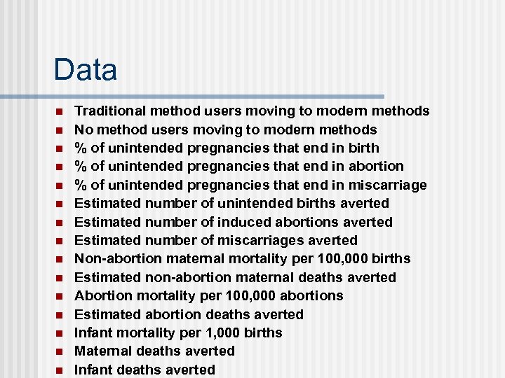 Data n n n n Traditional method users moving to modern methods No method
