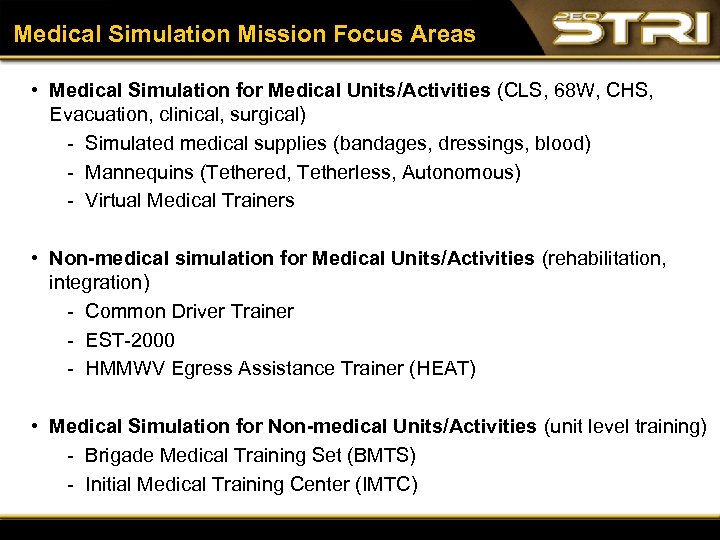 Medical Simulation Mission Focus Areas • Medical Simulation for Medical Units/Activities (CLS, 68 W,