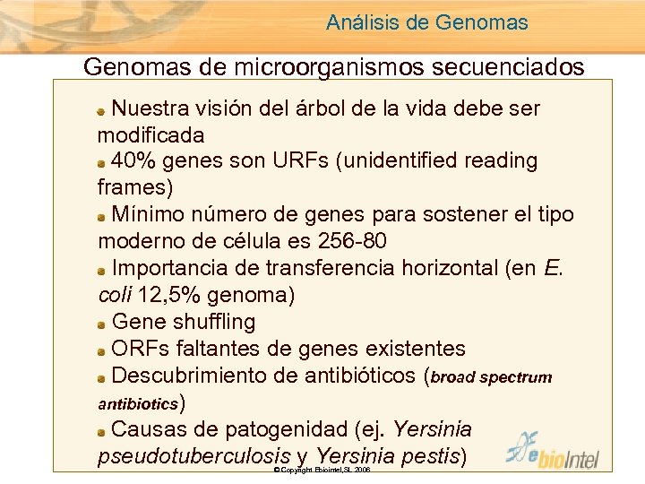 Análisis de Genomas de microorganismos secuenciados Nuestra visión del árbol de la vida debe