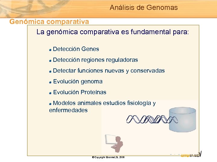 Análisis de Genomas Genómica comparativa La genómica comparativa es fundamental para: Detección Genes Detección