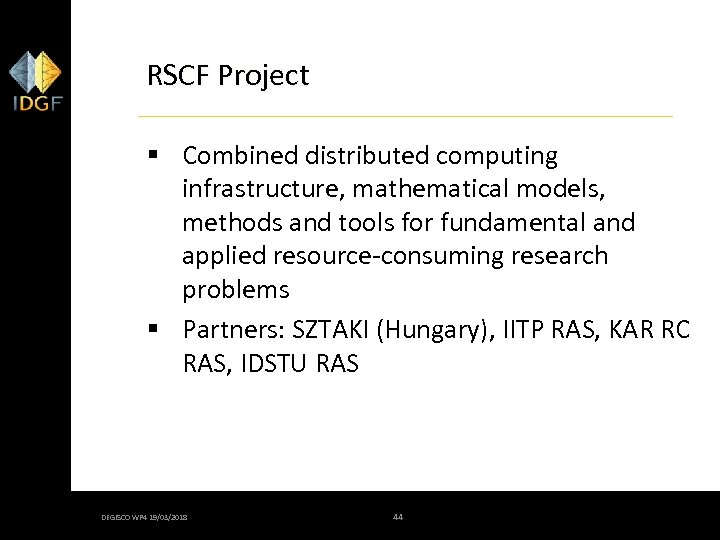 RSCF Project § Combined distributed computing infrastructure, mathematical models, methods and tools for fundamental
