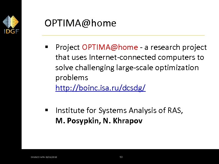 OPTIMA@home § Project OPTIMA@home - a research project that uses Internet-connected computers to solve