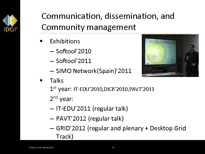 Communication, dissemination, and Community management § § Exhibitions – Softool’ 2010 – Softool’ 2011