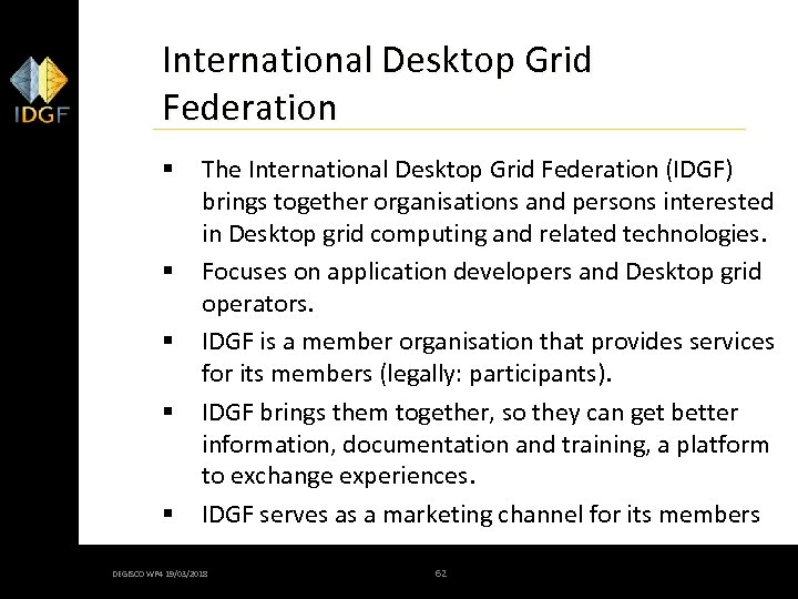 International Desktop Grid Federation § § § The International Desktop Grid Federation (IDGF) brings
