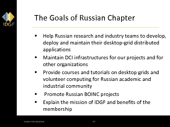 The Goals of Russian Chapter § § § Help Russian research and industry teams