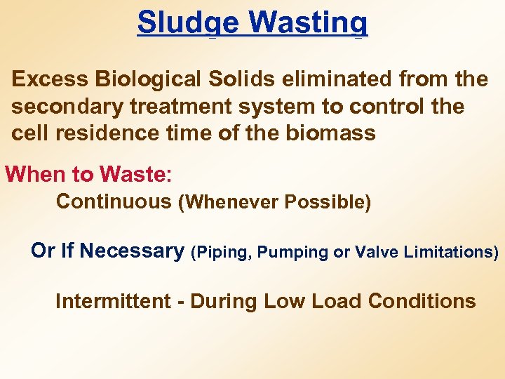 Sludge Wasting Excess Biological Solids eliminated from the secondary treatment system to control the