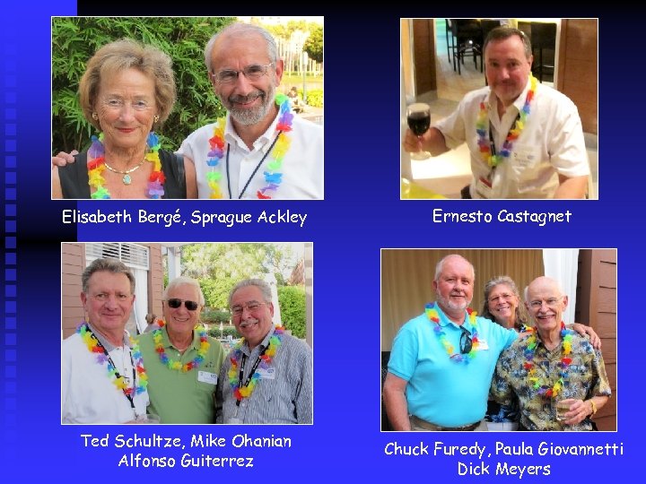 Elisabeth Bergé, Sprague Ackley Ernesto Castagnet Ted Schultze, Mike Ohanian Alfonso Guiterrez Chuck Furedy,