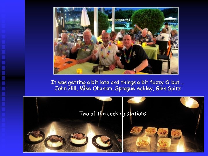 It was getting a bit late and things a bit fuzzy but…. John Hill,