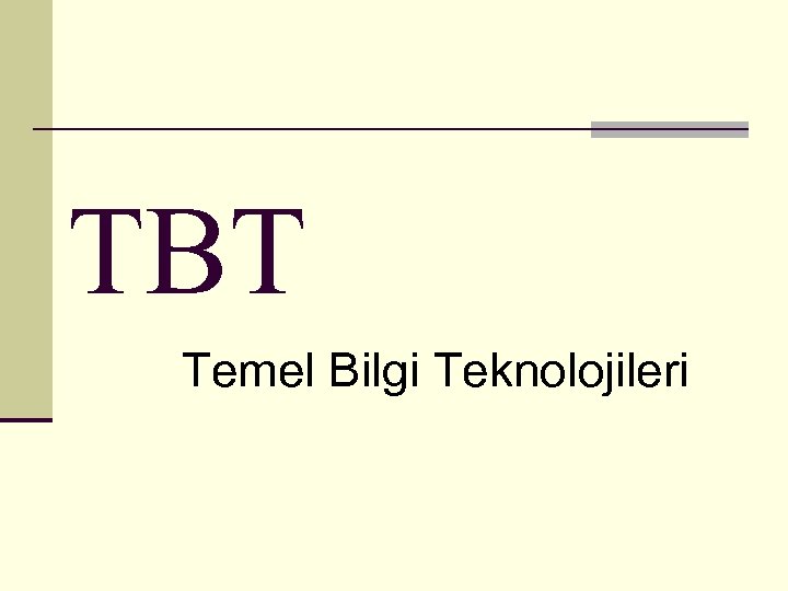 TBT Temel Bilgi Teknolojileri 