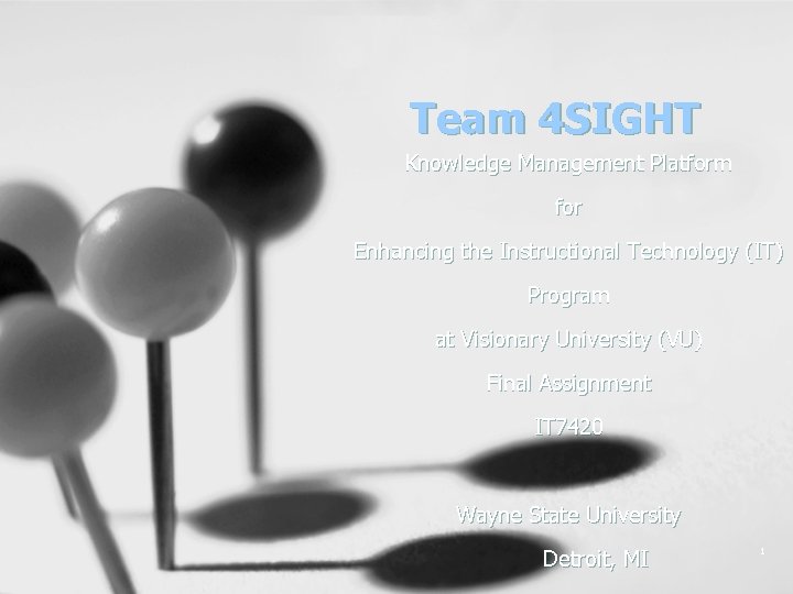 Team 4 SIGHT Knowledge Management Platform for Enhancing the Instructional Technology (IT) Program at