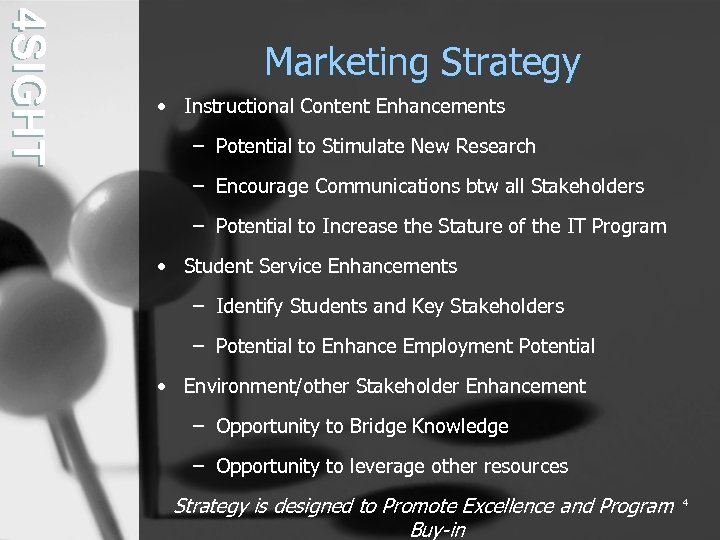 4 SIGHT Marketing Strategy • Instructional Content Enhancements – Potential to Stimulate New Research