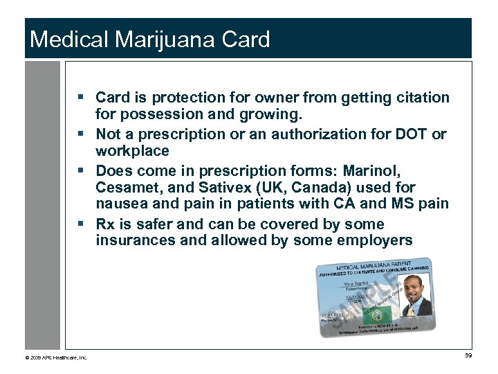 Medical Marijuana Card § Card is protection for owner from getting citation for possession