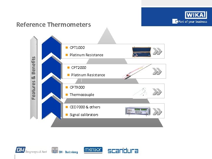 Reference Thermometers Features & Benefits n CPT 1000 n Platinum Resistance n CPT 2000