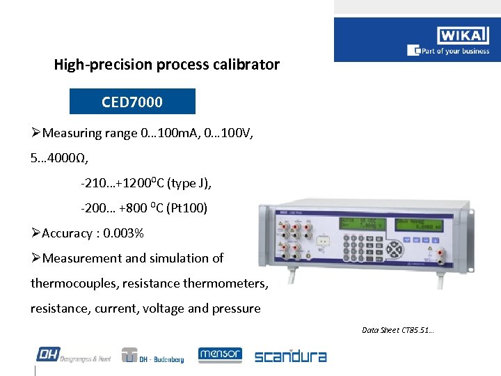 High-precision process calibrator CED 7000 ØMeasuring range 0… 100 m. A, 0… 100 V,