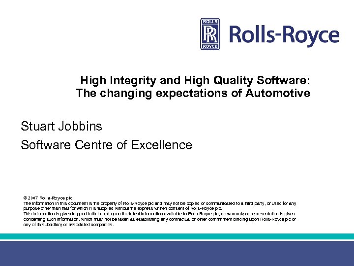 High Integrity and High Quality Software: The changing expectations of Automotive Stuart Jobbins Software