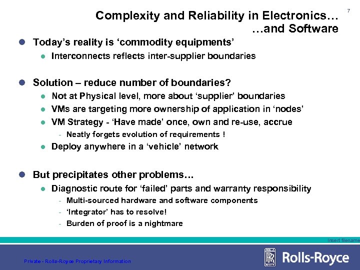 Complexity and Reliability in Electronics… …and Software 7 l Today’s reality is ‘commodity equipments’