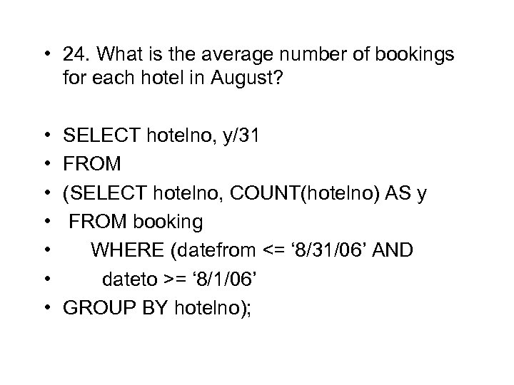  • 24. What is the average number of bookings for each hotel in