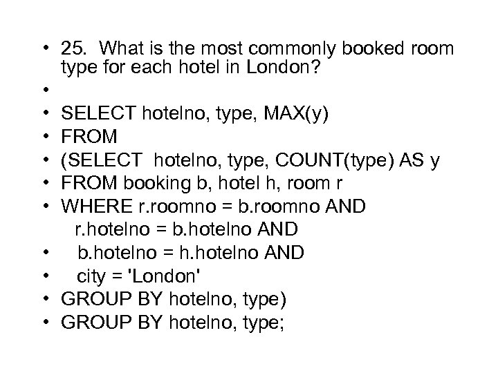  • 25. What is the most commonly booked room type for each hotel