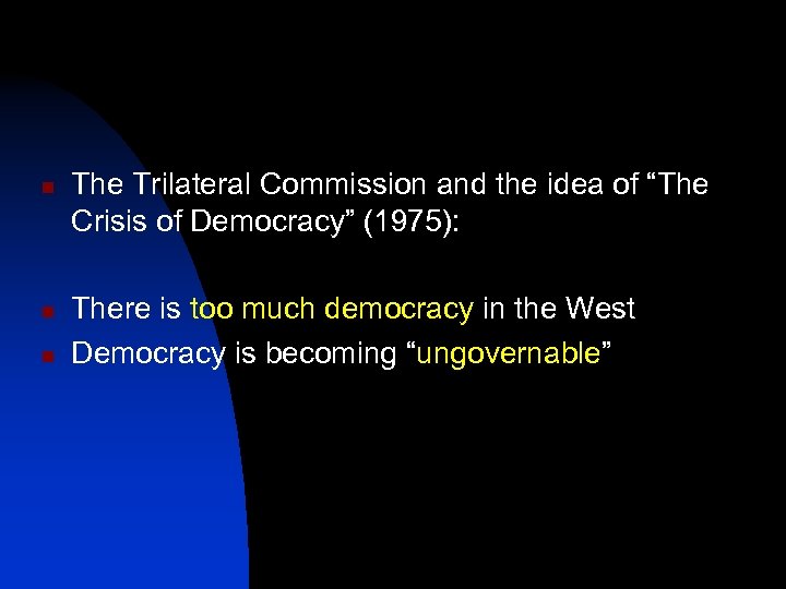 n n n The Trilateral Commission and the idea of “The Crisis of Democracy”