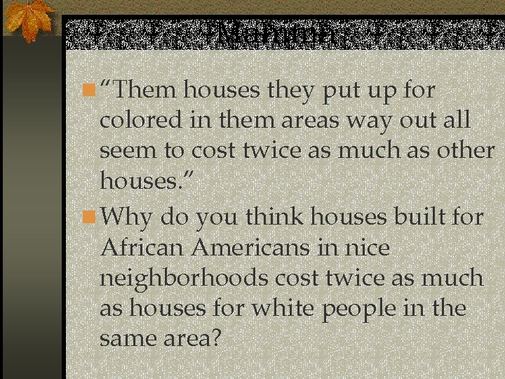 Mamma n “Them houses they put up for colored in them areas way out