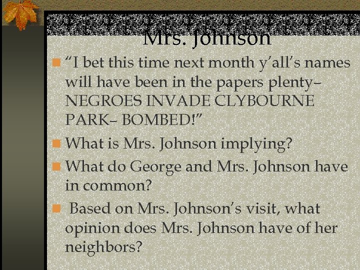 Mrs. Johnson n “I bet this time next month y’all’s names will have been