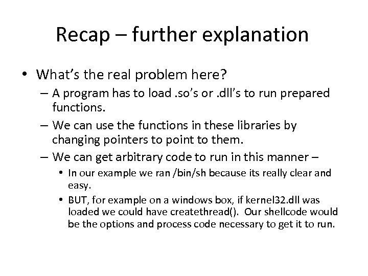 Recap – further explanation • What’s the real problem here? – A program has