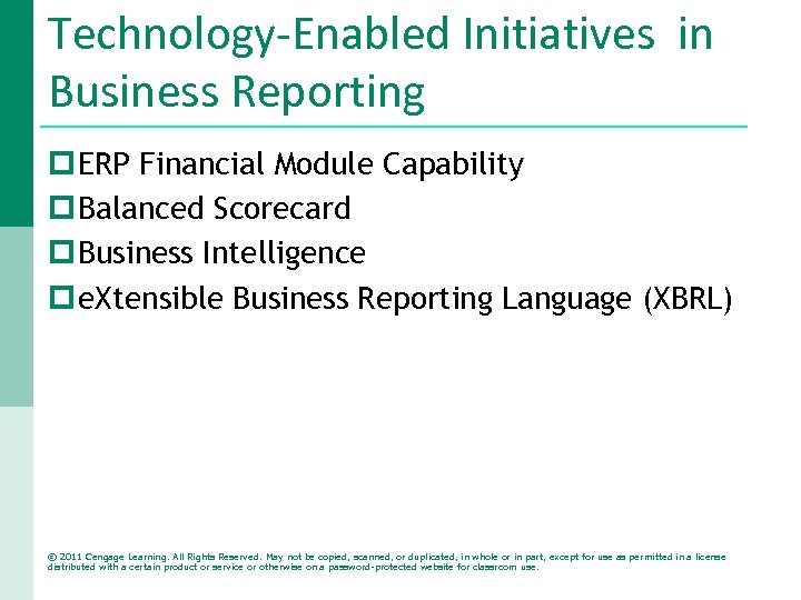 Technology-Enabled Initiatives in Business Reporting p ERP Financial Module Capability p Balanced Scorecard p