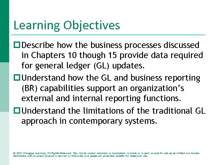 Learning Objectives p Describe how the business processes discussed in Chapters 10 though 15