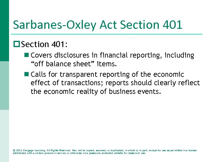 Sarbanes-Oxley Act Section 401 p Section 401: n Covers disclosures in financial reporting, including