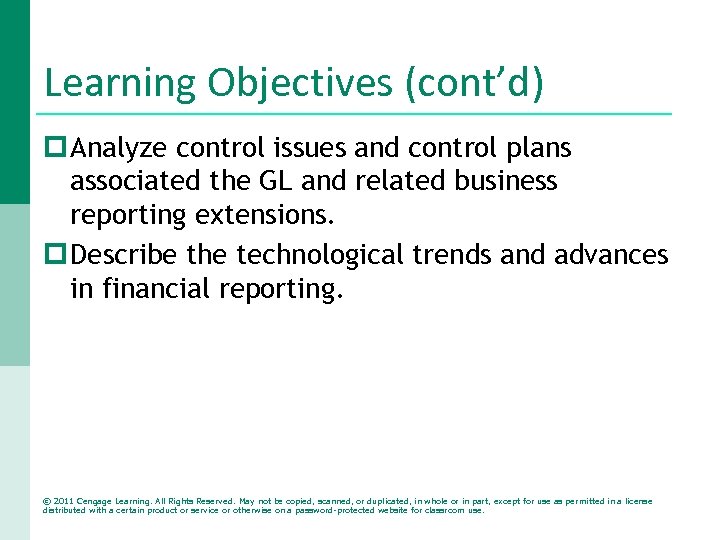 Learning Objectives (cont’d) p Analyze control issues and control plans associated the GL and