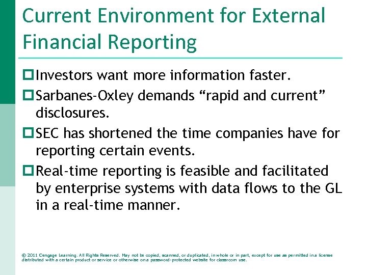 Current Environment for External Financial Reporting p Investors want more information faster. p Sarbanes-Oxley