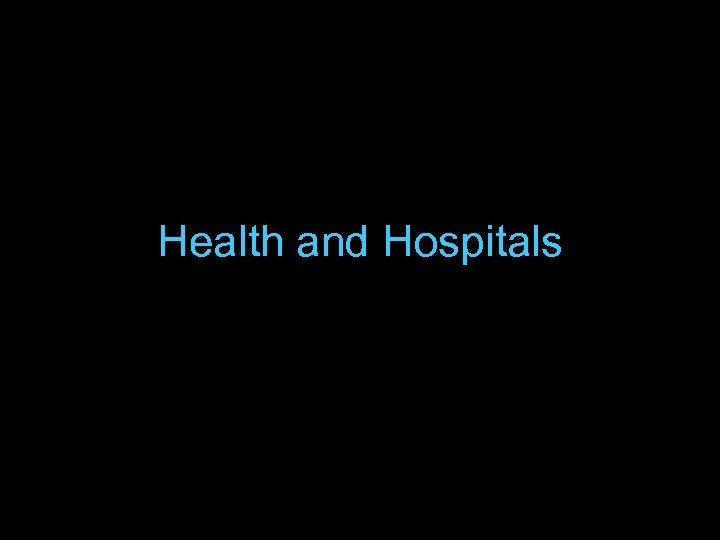 Health and Hospitals 