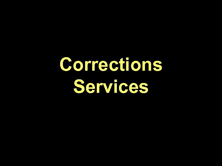Corrections Services 49 