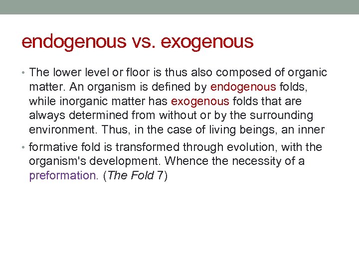 endogenous vs. exogenous • The lower level or floor is thus also composed of