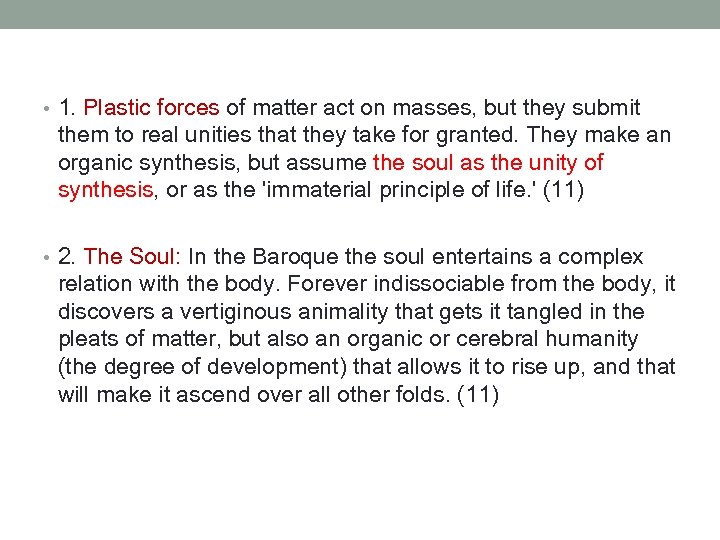  • 1. Plastic forces of matter act on masses, but they submit them