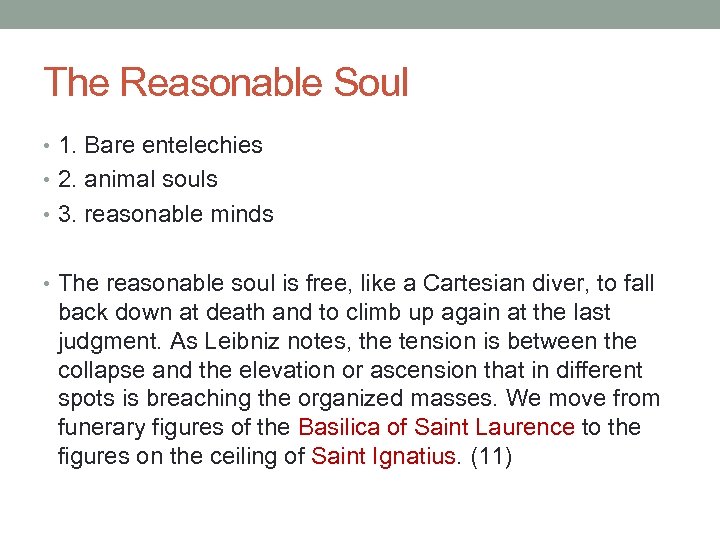 The Reasonable Soul • 1. Bare entelechies • 2. animal souls • 3. reasonable